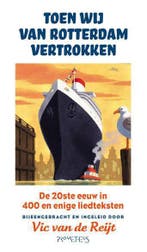 Toen wij van Rotterdam vertrokken 9789044623956, Verzenden, Gelezen
