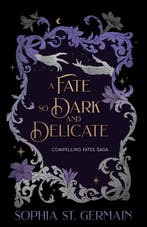9789199004181 A Fate so Dark and Delicate, Boeken, Verzenden, Nieuw, Sophia St Germain