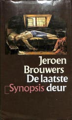 De laatste deur / Synopsis 9789029508049 Jeroen Brouwers, Boeken, Literatuur, Verzenden, Gelezen, Jeroen Brouwers