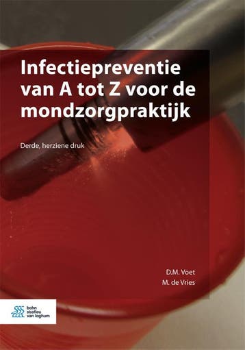 Infectiepreventie van A tot Z voor de mondzorg 9789036814805, Boeken, Zo goed als nieuw