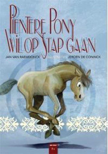 Pientere Pony wil op stap gaan - Jeroen De Coninck, Verzenden, Zo goed als nieuw, Jeroen De Coninck