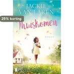Thuiskomen 9789022590805 Jackie van Laren, Boeken, Verzenden, Zo goed als nieuw, Jackie van Laren