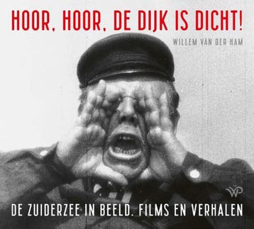 Hoor, hoor de dijk is dicht - Willem van der Ham, Verzenden, Zo goed als nieuw, Willem van der Ham