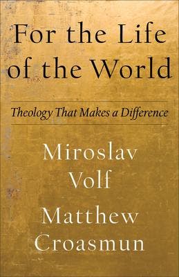 For the Life of the World â Theology That 9781587435553, Zo goed als nieuw