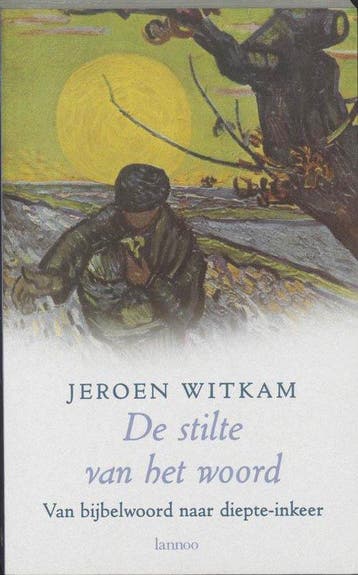 De stilte van het woord - Jeroen Witkam - 9789020933338 - Pa, Verzenden, Nieuw
