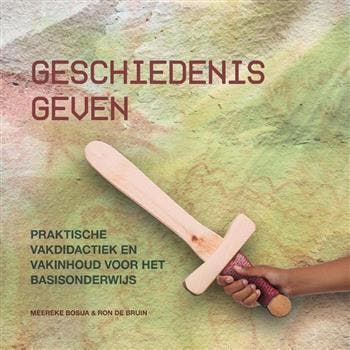 Geschiedenis geven, 9789023257608, Verzenden, Zo goed als nieuw, HBO