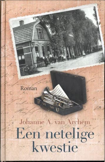 Een netelige kwestie - Johanne A. van Archem 9789020551273, Verzenden, Zo goed als nieuw, Johanne A. van Archem