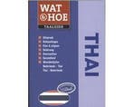 Wat & Hoe taalgids - Wat & Hoe Taalgids Thai - Wat & Hoe, Boeken, Ophalen of Verzenden, Nieuw