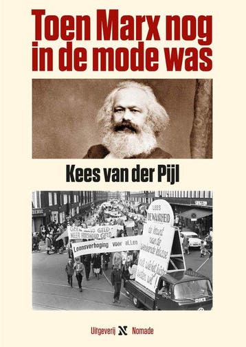 9789080642362 Toen Marx nog in de mode was, Verzenden, Nieuw, Kees van der Pijl