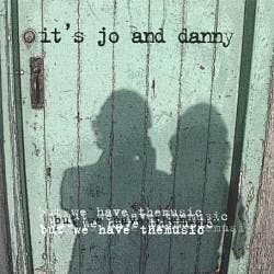 cd - Its Jo And Danny - But We Have The Music, Verzenden, Zo goed als nieuw