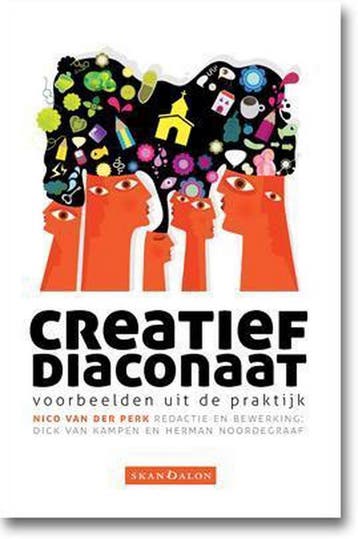 Creatief diaconaat - Nico van der Perk 9789490708696, Verzenden, Gelezen, Nico van der Perk