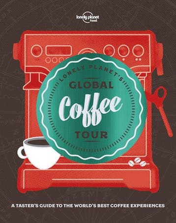 Lonely Planets Global Coffee Tour - Food 9781787013599, Verzenden, Zo goed als nieuw, Food