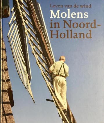 Molens In Noord-Holland 9789078381143, Boeken, Verzenden, Gelezen