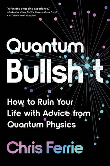 Quantum Bullsh*t 9781728266053 Chris Ferrie, Boeken, Verzenden, Zo goed als nieuw, Chris Ferrie