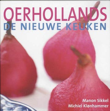 Oerhollands de nieuwe keuken - Sikkel, Verzenden, Gelezen