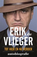 Erik de Vlieger Autobiografie 9789021563220 Erik de Vlieger, Verzenden, Zo goed als nieuw, Erik de Vlieger