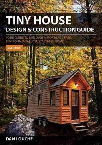 9780997288704 Tiny House Design and Construction Guide, Verzenden, Zo goed als nieuw, Dan Louche