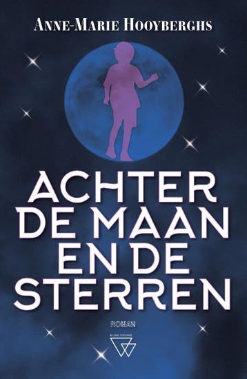 Achter De Maan En De Sterren | Anne-Marie Hooyberghs | Nieuw, Ophalen of Verzenden, Nieuw, Anne-Marie Hooyberghs