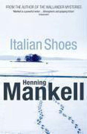 Italian Shoes - Henning Mankell 9781846551000, Verzenden, Gelezen, Henning Mankell