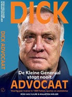 Dick Advocaat : de Kleine Generaal stopt nooit 9789493358522, Boeken, Verzenden, Zo goed als nieuw, Rob Van Vuure