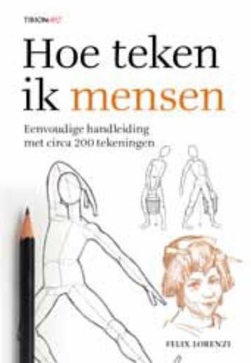Tirion art Hoe teken ik mensen / Tirion art 9789043914864, Verzenden, Zo goed als nieuw, Felix Lorenzi