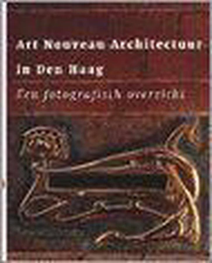 Art nouveau architectuur in Den Haag 9789066119611, Boeken, Kunst en Cultuur | Architectuur, Zo goed als nieuw, Verzenden