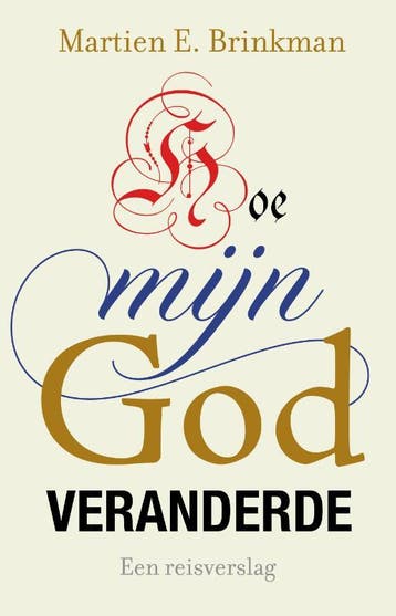 Hoe mijn God veranderde 9789043537971, Boeken, Godsdienst en Theologie, Verzenden, Zo goed als nieuw