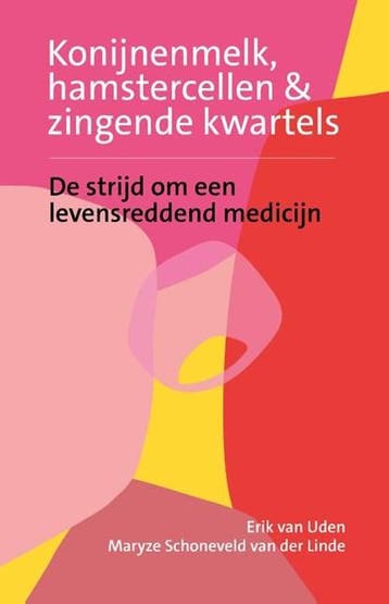 Konijnenmelk, hamstercellen en zingende kwartels |, Ophalen of Verzenden, Zo goed als nieuw, Erik van Uden ; Maryze Schoneveld van der Linde