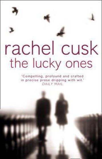 The Lucky Ones - Rachel Cusk 9781857029130, Verzenden, Gelezen, Rachel Cusk