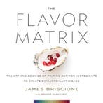 9780544809963 Flavor Matrix, The The Art and Science of P..., Boeken, Verzenden, Nieuw, James Briscione