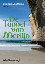 De tunnel van Merlijn / De ringen van Merlijn 9789493275898, Verzenden, Gelezen, Wim Slierendregt