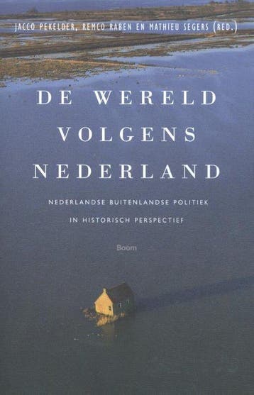 9789089536044 De wereld volgens Nederland | Tweedehands, Verzenden, Gelezen, Jacco Pekelder