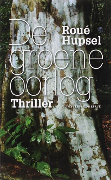 De groene oorlog - Roue Hupsel 9789054292487, Verzenden, Gelezen, Roue Hupsel