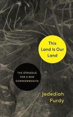 This Land Is Our Land 9780691195643 Jedediah Purdy, Verzenden, Zo goed als nieuw, Jedediah Purdy