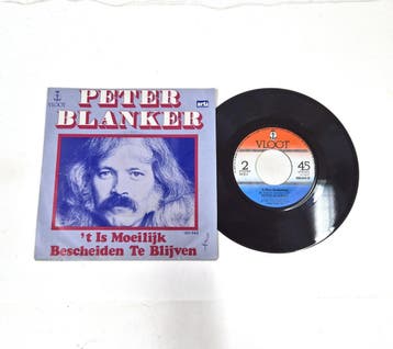 Peter Blanker – 't Is Moeilijk Bescheiden Te Blijven / 'k, Verzenden, Gebruikt