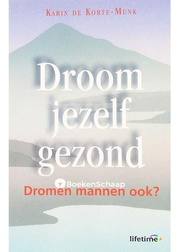Droom jezelf gezond Karin de Korte-Munk, Verzenden, Gelezen