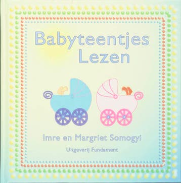 Babyteentjes lezen - Irene Somogyi 9789080073753, Verzenden, Zo goed als nieuw, Irene Somogyi