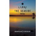 Boek I Love the Seaside  -   Portugal 9789057678240, Boeken, Verzenden, Zo goed als nieuw