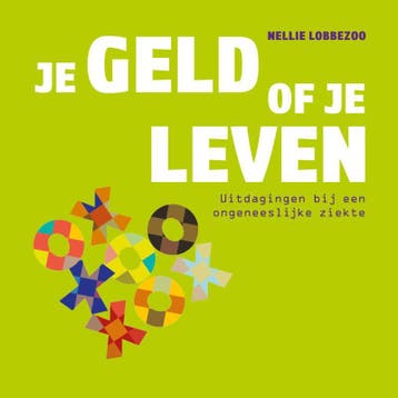 Je Geld Of Je Leven | Nellie Lobbezoo | Nieuw, Boeken, Ophalen of Verzenden, Nieuw, Nellie Lobbezoo