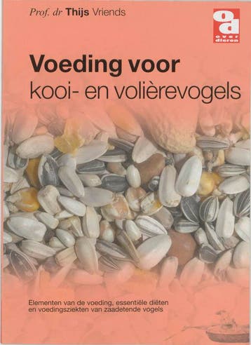 Voeding voor kooi-en volierevogels / Over Dieren / 132, Boeken, Verzenden, Gelezen, T. Vriends