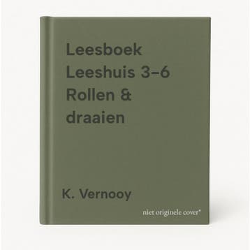 Leesboek Leeshuis 3-6 Rollen & draaien - K. Vernooy, Verzenden, Gelezen, K. Vernooy
