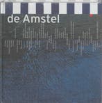 De Amstel Ned ed 9789076314884, Boeken, Verzenden, Gelezen