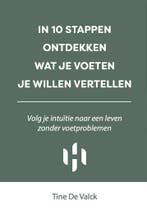 In 10 stappen ontdekken wat je voeten je willen vertellen /, Verzenden, Zo goed als nieuw, Tine De Valck
