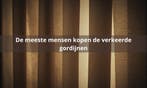 De meeste mensen kopen de verkeerde gordijnen., Nieuw