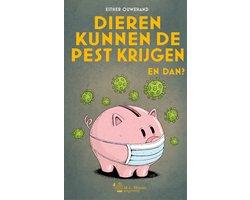 Dieren kunnen de pest krijgen. En dan? - Dieren kunnen de, Ophalen of Verzenden, Nieuw