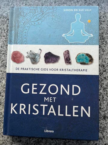 Gezond met kristallen, Gelezen, Kruiden en Alternatief, Verzenden, Simon en Sue Lilly