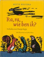 Ra, ra, wie ben ik ? 9789076766737 Bette Westera, Boeken, Verzenden, Zo goed als nieuw, Bette Westera