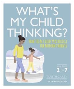 Whats My Child Thinking? 9780241343807 Tanith Carey, Verzenden, Zo goed als nieuw, Tanith Carey