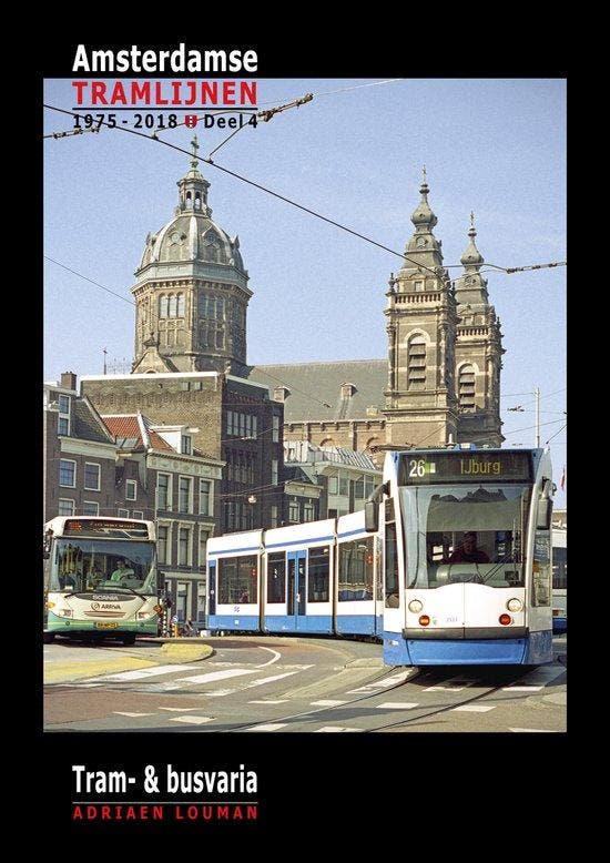 9789492040213 Amsterdamse tramlijnen 1975 - 2018 4 - Tram..., Boeken, Schoolboeken, Zo goed als nieuw, Verzenden