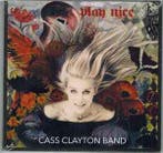 cd - Cass Clayton - Play Nice, Verzenden, Nieuw in verpakking